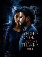 Yedho Ondru Ennai Thakka Case 01 (2026) Tamil
